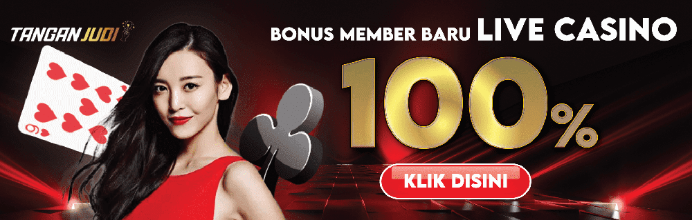 tangan judi memberikan bonus member baru live casino 100%